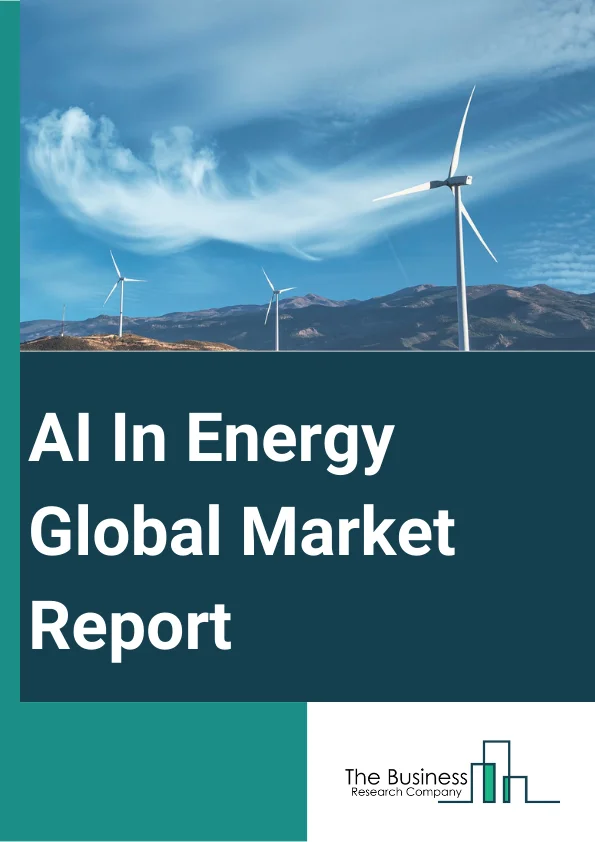 AI In Energy Global Market Report 2023