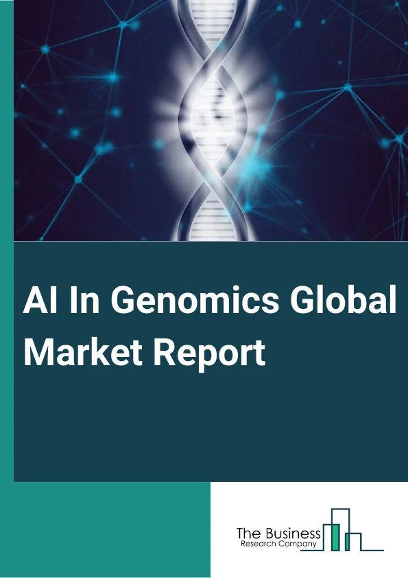 AI In Genomics Global Market Report 2024 – By Component (Hardware, Software, Services ), By Technology (Machine Learning, Computer Vision), By Functionality (Genome Sequencing, Gene Editing, Other Functionalities), By Application (Drug Discovery And Development, Precision Medicine, Diagnostics, Other Applications), By End-use (Pharmaceutical and Biotech Companies, Healthcare Providers, Research Centers, Other End-Users) – Market Size, Trends, And Global Forecast 2024-2033