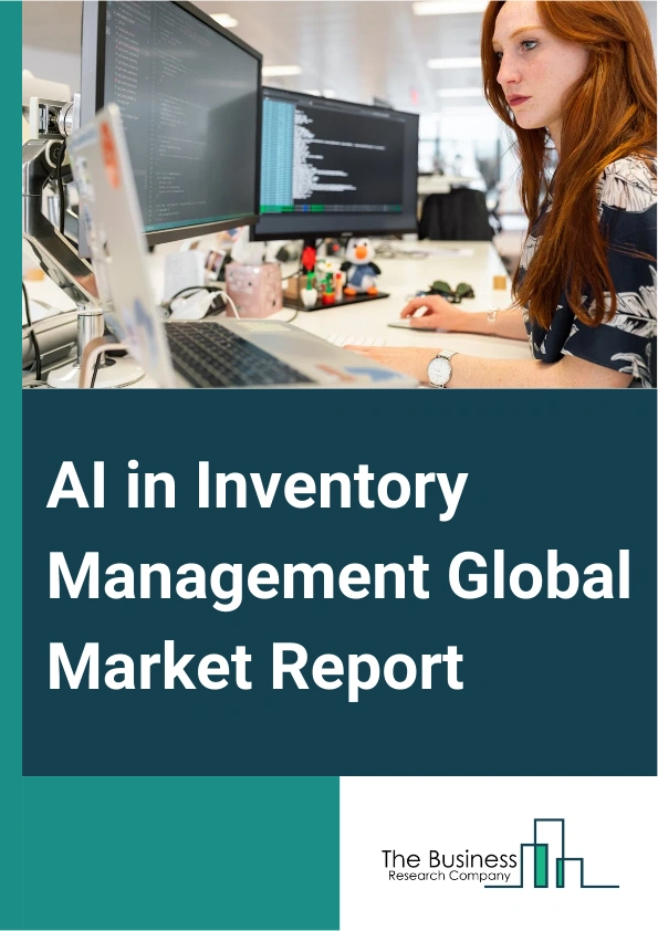 Global AI in Inventory Management Market Report 2025