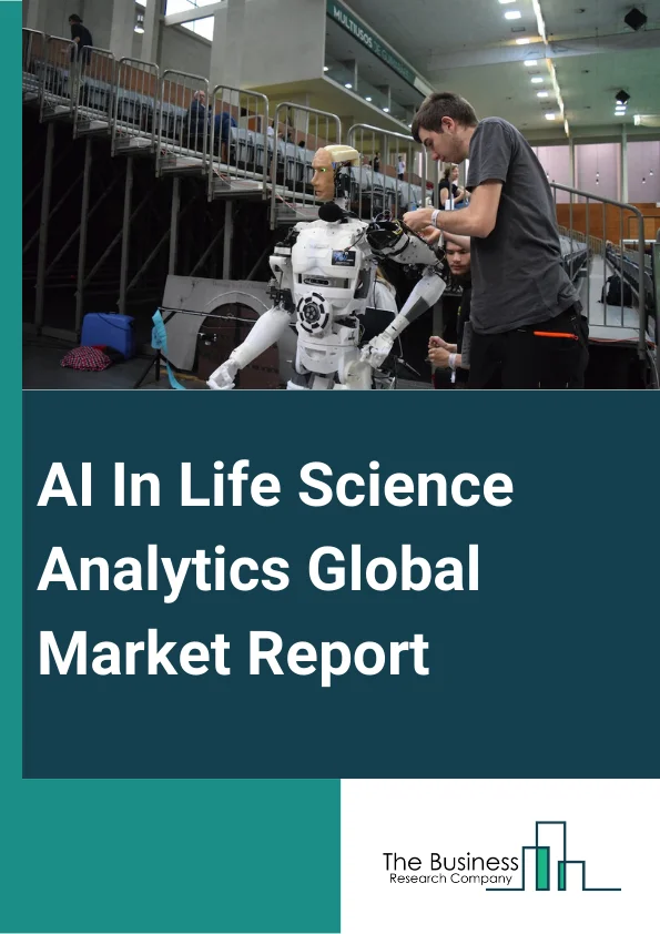 AI In Life Science Analytics Global Market Report 2024 – By Component (Software, Hardware, Services), By Deployment (On-Premise, Cloud), By Application (Research And Development, Sales And Marketing Support, Supply Chain Analytics, Other Applications), By End-User (Medical Devices, Pharmaceutical, Biotechnology, Other End Users) – Market Size, Trends, And Global Forecast 2024-2033