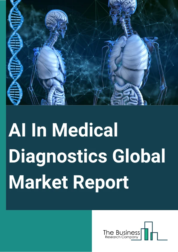 Global AI In Medical Diagnostics Market Report 2024