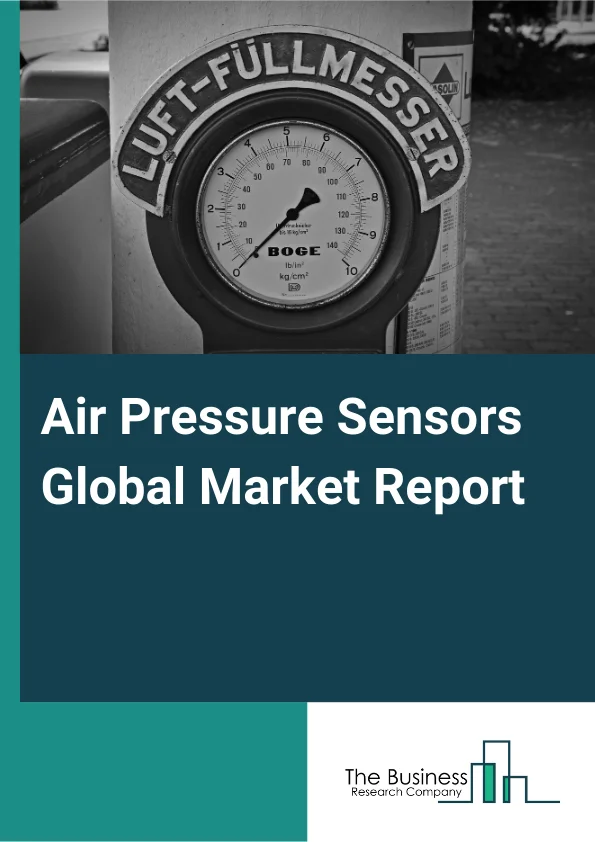 Global Air Pressure Sensors Market Report 2025