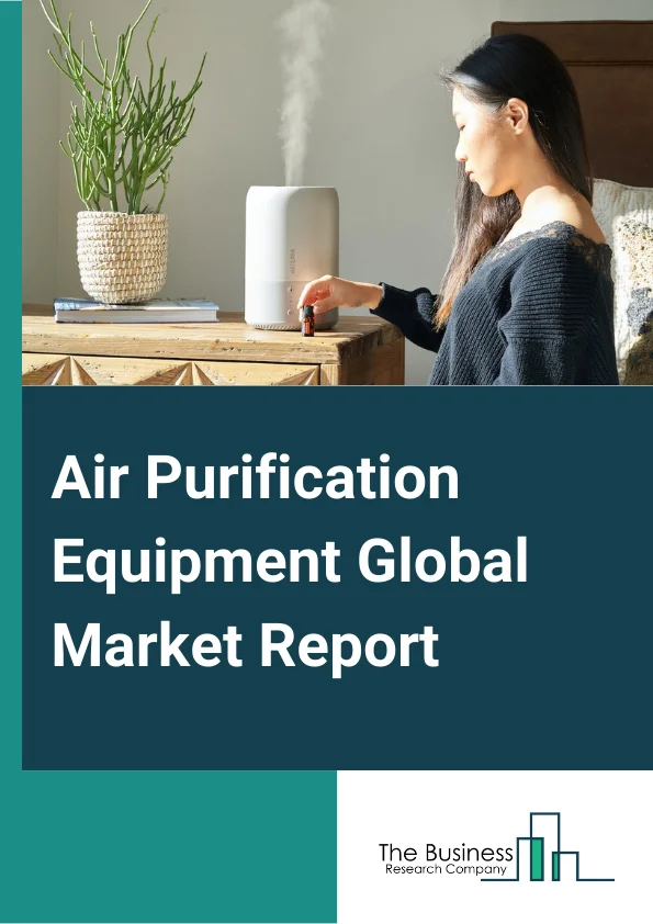 Air Purification Equipment Market Report 2023