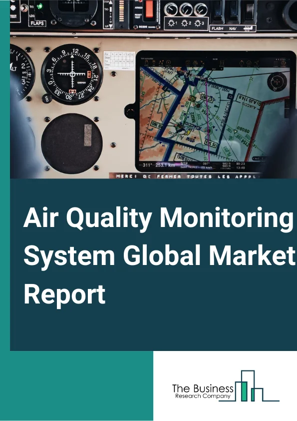 Air Quality Monitoring System Global Market Report 2024 – By Product Type (Indoor, Outdoor), By Component (Hardware, Software), By Pollutant (Chemical, Physical), By End User (Industrial, Commercial, Residential) – Market Size, Trends, And Global Forecast 2024-2033