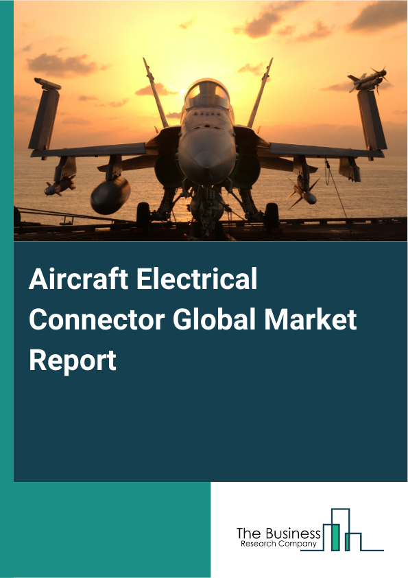 Global Aircraft Electrical Connector Market Report 2025