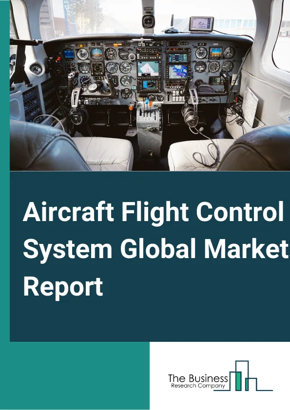 Aircraft Flight Control System Market Report 2023