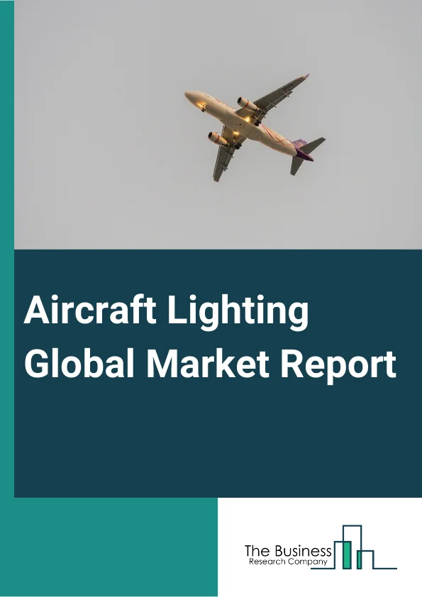 Aircraft Lighting Global Market Report 2024 – By Aircraft Type (Narrow-Body Aircraft, Wide-Body Aircraft, Helicopter, Military Aircraft, Regional Aircraft, Business Jets), By Technology Type (Light-Emitting Diode (LED), Fluorescent, Other Technologies ), By Installation Type (Line-Fit, Retrofit), By End-Users (Original Equipment Manufacturer (OEM), Aftermarket, Maintenance, Repair And Operations (MRO)) – Market Size, Trends, And Global Forecast 2024-2033
