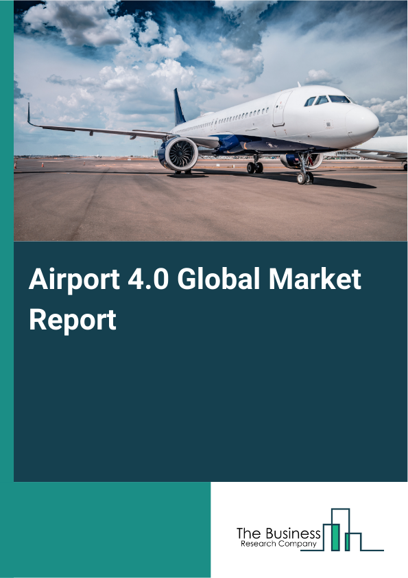 Global Airport 4.0 Market Report 2025