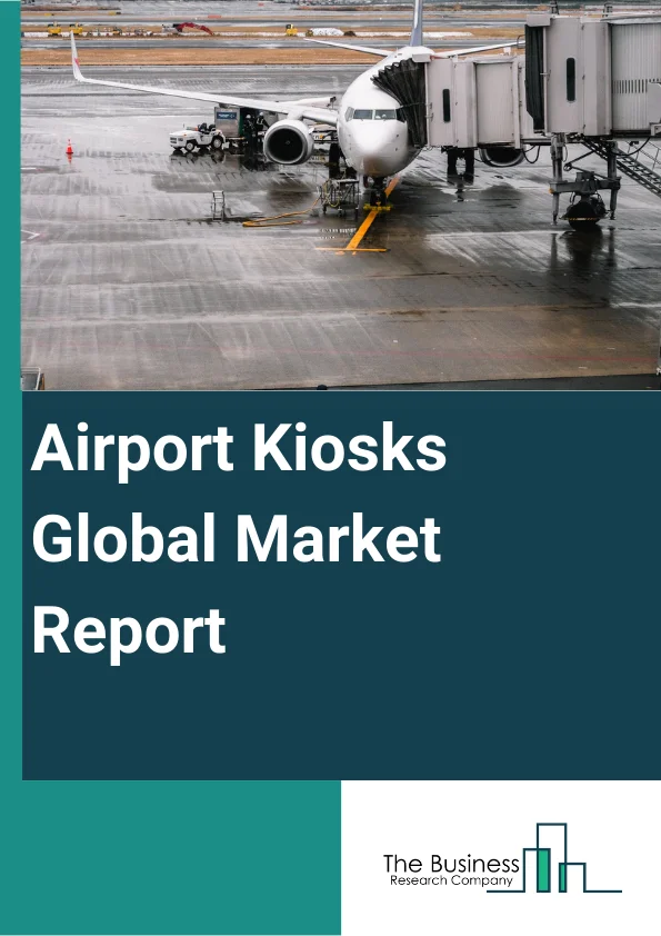 Global Airport Kiosks Market Report 2024