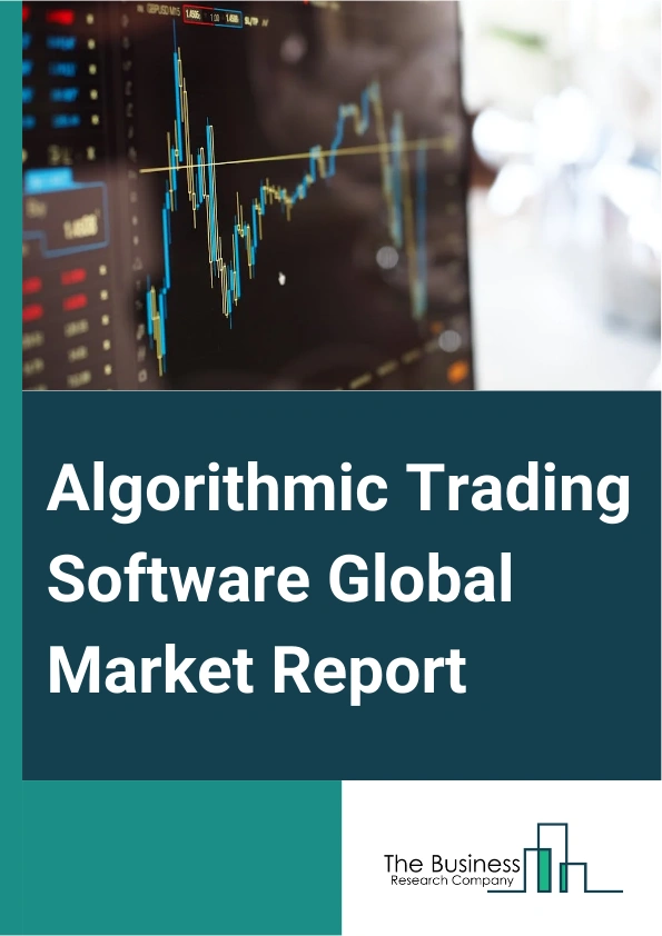 Global Algorithmic Trading Software Market Report 2025