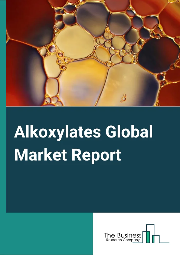 Global Alkoxylates Market Report 2024