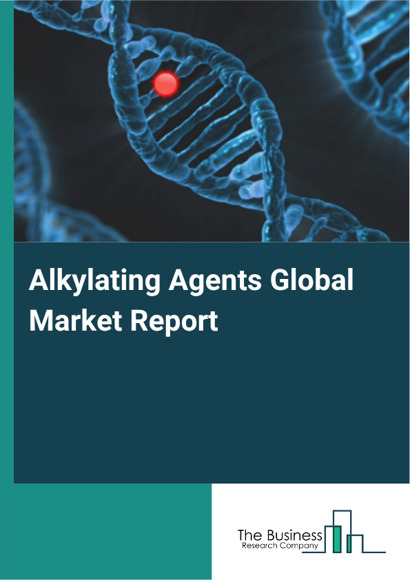 Global Alkylating Agents Market Report 2025 