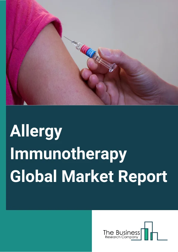 Allergy Immunotherapy Global Market Report 2024 – By Allergy Type (Allergic Rhinitis, Asthma, Food Allergy, Venom Allergy, Other Allergy Types), By Treatment (Subcutaneous Immunotherapy (SCIT), Sublingual Immunotherapy, Specific Immunotherapy (SIT)), By Channel (Hospital Pharmacy, Retail Pharmacy, Online Pharmacy) – Market Size, Trends, And Global Forecast 2024-2033
