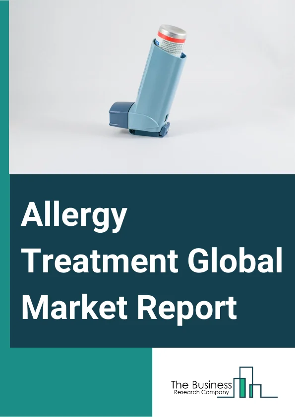 Allergy Treatment Global Market Report 2024 – By Treatment Type (Anti-Allergy Drugs, Immunotherapy), By Type (Eye Allergy, Skin Allergy, Food Allergy, Asthma, Rhinitis, Other Types), By Route of Administration (Oral, Parenteral, Nasal, Other Routes of Administration), By Distribution Channels (Hospital Pharmacies, Retail Pharmacies, Online Retailers, Other Distribution Channels), By End-Users (Hospitals, Specialty Clinics, Homecare, Other End-Users) – Market Size, Trends, And Global Forecast 2024-2033