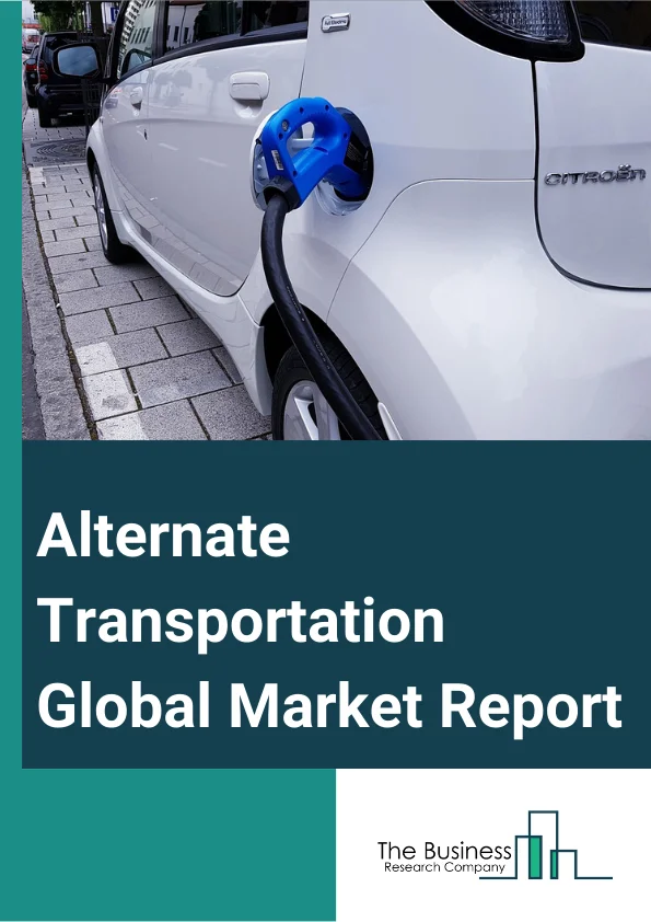 Global Alternate Transportation Market Report 2024