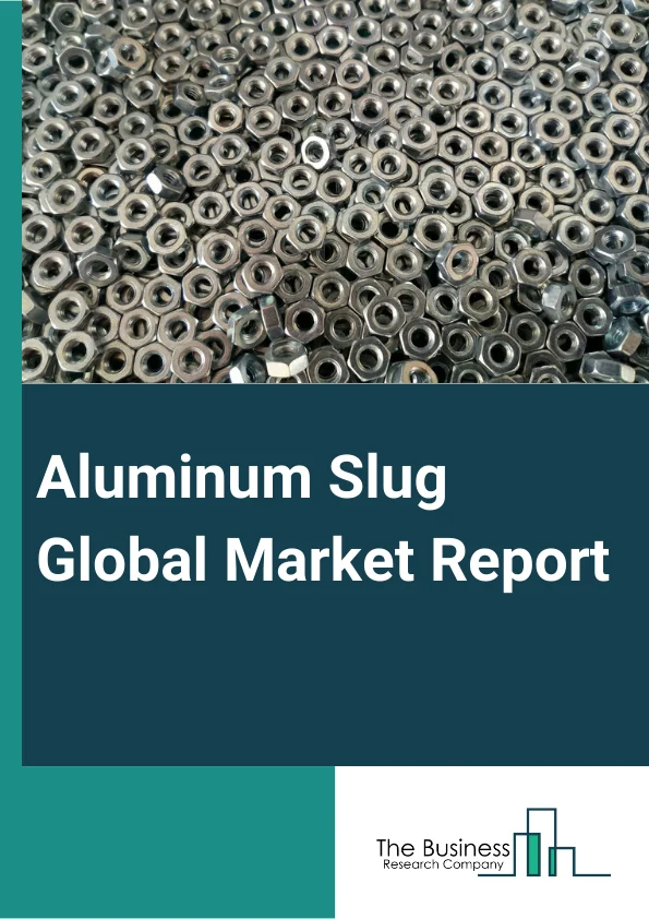 Aluminum Slug