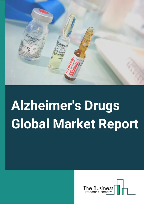 Global Alzheimers Drugs Market Report 2024