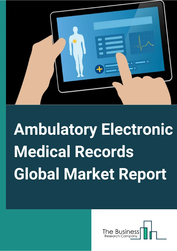 Ambulatory Electronic Medical Records Global Market Report 2023 – By Component (Hardware, Software), By Practice Type (Large Practices, Small-To-Medium-Sized Practices, Solo Practices Freestanding ), By Delivery Mode (Cloud-Based, On-Premise), By Application (Practice Management, Patient Management, E-Prescribing, Referral Management, Population Health Management, Decision Support, Health Analytics), By End Users (Hospital- Owned Ambulatory Centres, Independent Centres) – Market Size, Trends, And Global Forecast 2023-2032