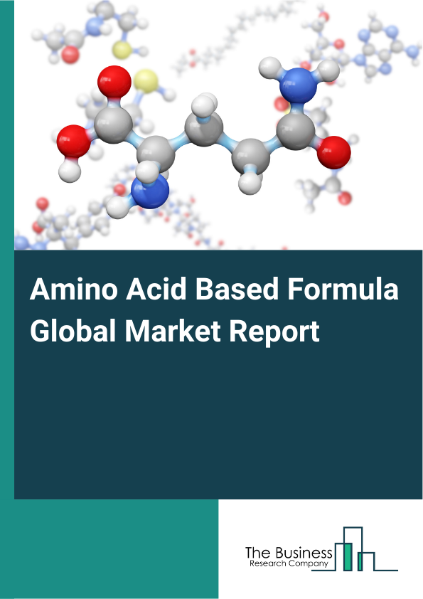 Global Amino Acid Based Formula Market Report 2025
