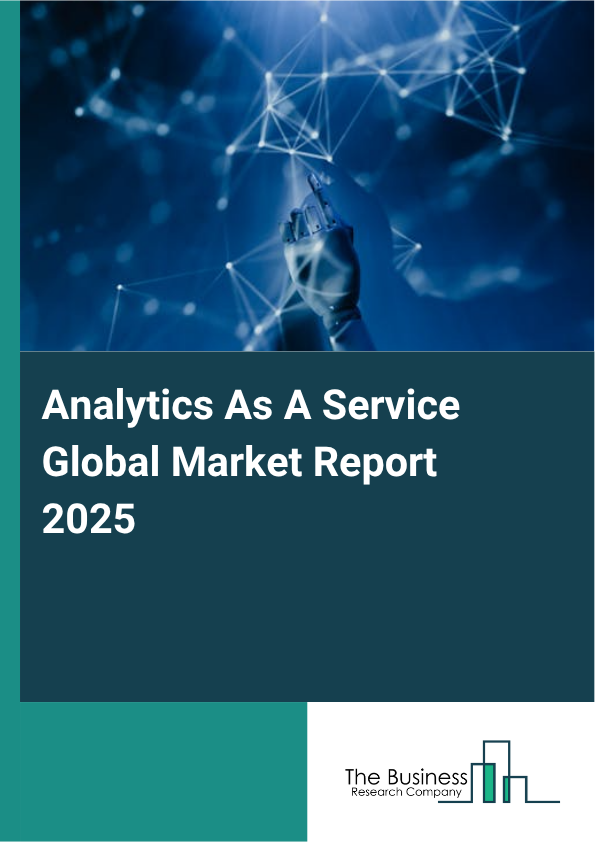 Analytics As A Service Market Report Infographic Image