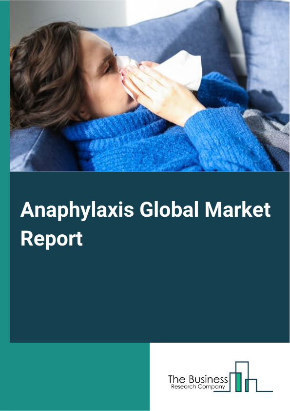 Global Anaphylaxis Market Report 2025