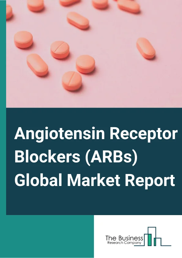 Angiotensin Receptor Blockers (ARBs) Global Market Report 2024 – By Product (Valsartan, Telmisartan, Losartan, Irbesartan, Azilsartan, Olmesartan), By Application (Hypertension, Cardiovascular Diseases, Kidney Diseases, Other Applications), By End User (Hospitals, Specialty Clinics, Ambulatory Surgical Centers ) – Market Size, Trends, And Global Forecast 2024-2033