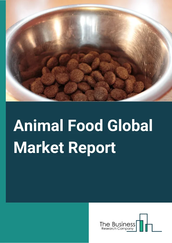 Global Animal Food Market Report 2024