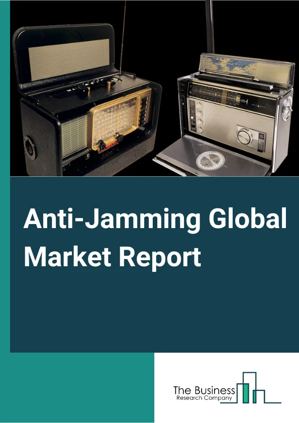 Anti-Jamming Market Report 2023