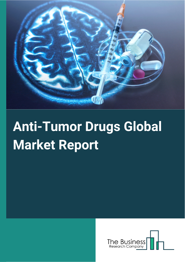 Global Anti-Tumor Drugs Market Report 2025