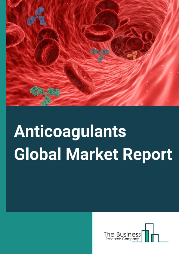 Anticoagulants Global Market Report 2024 – By Drug Class (Factor Xa Inhibitor, Heparin And LMWH, Vitamin K Antagonist, Other Drug Classes), By Route Of Administration (Oral Anticoagulant, Injectable Anticoagulant), By Distribution Channel (Hospital Pharmacy, Retail Pharmacy, Online Pharmacy), By Application (Venous Thromboembolism, Atrial Fibrillation Or Flutter, Coronary Artery Disease, Other Applications), By End User (Hospitals, Homecare, Specialty Centers, Other End-Users) – Market Size, Trends, And Global Forecast 2024-2033