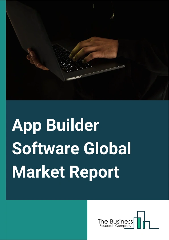 Global App Builder Software Market Report 2025