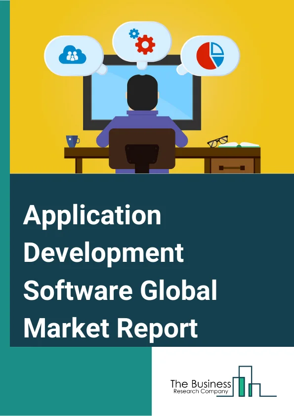 Application Development Software Global Market Report 2024 – By Type (Low Code, No Code), By Organization Size (SMEs, Large Enterprises), By Deployment (Cloud, On Premise), By Application (Media and Entertainment, Telecom and IT, BFSI, Healthcare) – Market Size, Trends, And Global Forecast 2024-2033