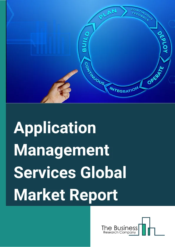 Application Management Services Global Market Report 2023 – By Services Type (Application Portfolio Assessment, Application Security, Application Modernization, Web And Mobile, Cloud Application Migration, Other Service Type), By Deployment Type (On Premise, Cloud), By Organization Size (Small And Medium Enterprises, Large Enterprises), By Industry Vertical (Telecom And Information Technology, Banking, Financial Services And Insurance (BFSI), Healthcare, Retail And eCommerce, Government And Defense, Manufacturing, Other Industry Vertical) – Market Size, Trends, And Global Forecast 2023-2032