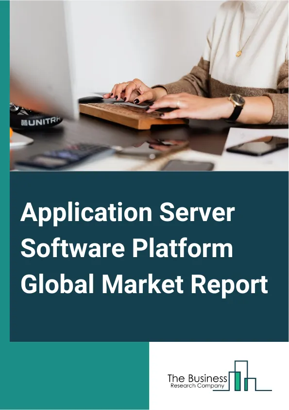 Global Application Server Software Platform Market Report 2025