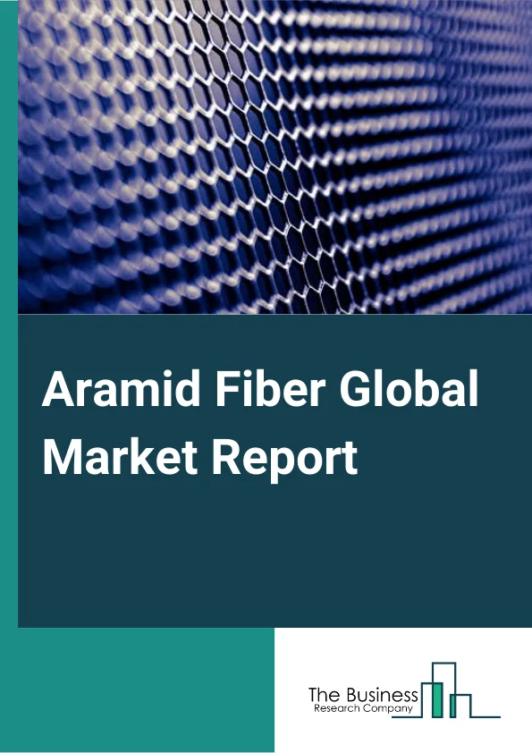 Aramid Fiber Global Market Report 2024 – By Type (Para-Aramid Fiber, Meta-Aramid Fiber), By Application (Protective Fabrics, Frictional Materials, Optical Fibers, Tire Reinforcement, Rubber Reinforcement, Composites, Other Applications), By End Use Industry (Aerospace And Defense, Automotive, Electronics And Telecommunication, Sports Goods, Other End-Use Industries) – Market Size, Trends, And Global Forecast 2024-2033