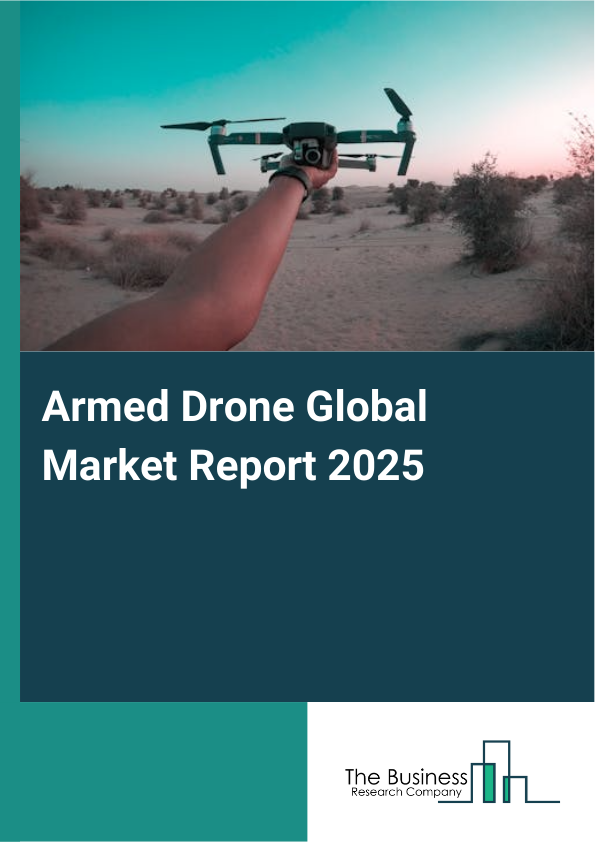 Global Armed Drone Market Report 2025