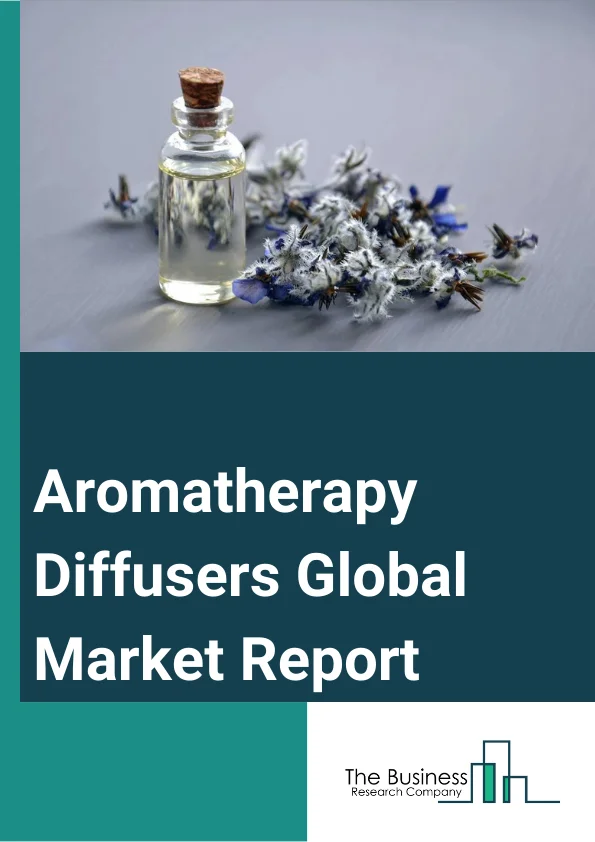 Aromatherapy Diffusers Global Market Report 2025 – By Product Type (Ultrasonic Aromatherapy Diffuser, Aromatherapy Nebulizers, Evaporative Aromatherapy Diffuser, Aromatherapy Heat Diffuser), By Distribution Channel (Retailers, Hypermarkets Or Supermarkets, E-Commerce, Other Distribution Channels), By Application (Residential, Commercial, Spa Or Salon) – Market Size, Trends, And Global Forecast 2025-2034