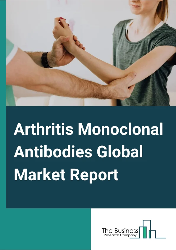 Arthritis Monoclonal Antibodies Global Market Report 2023 – By Drug (Remicade, Humira, Enbrel, Rituxan, Orencia, Actemra, Simponi, Cimzia, Remsima), By Application (Rheumatoid Arthritis, Osteoarthritis, Psoriatic Arthritis, Ankylosing Spondylitis, Fibromyalgia, Other Applications), By End-Use (Hopitals, Research Institutes, Other End-Users) – Market Size, Trends, And Market Forecast 2023-2032