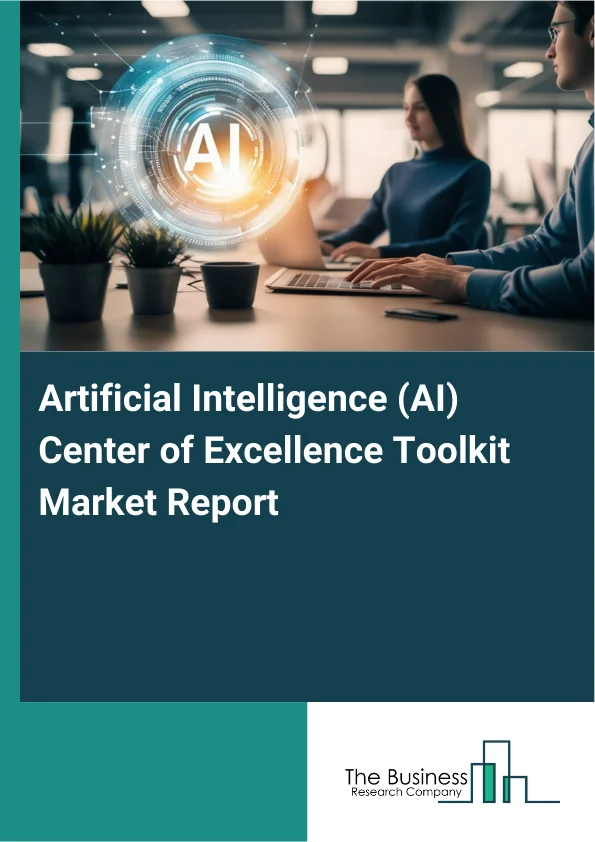 Artificial Intelligence (AI) Center of Excellence Toolkit Market Report Infographic Image