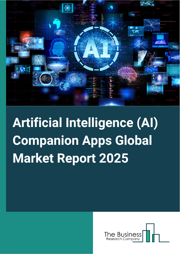 Global Artificial Intelligence (AI) Companion Apps Market Report 2025