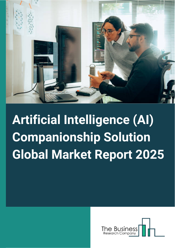 Global Artificial Intelligence (AI) Companionship Solution Market Report 2025