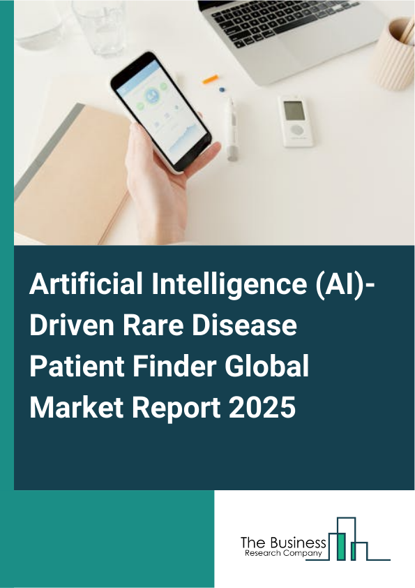 Global Artificial Intelligence (AI)-Driven Rare Disease Patient Finder Market Report 2025