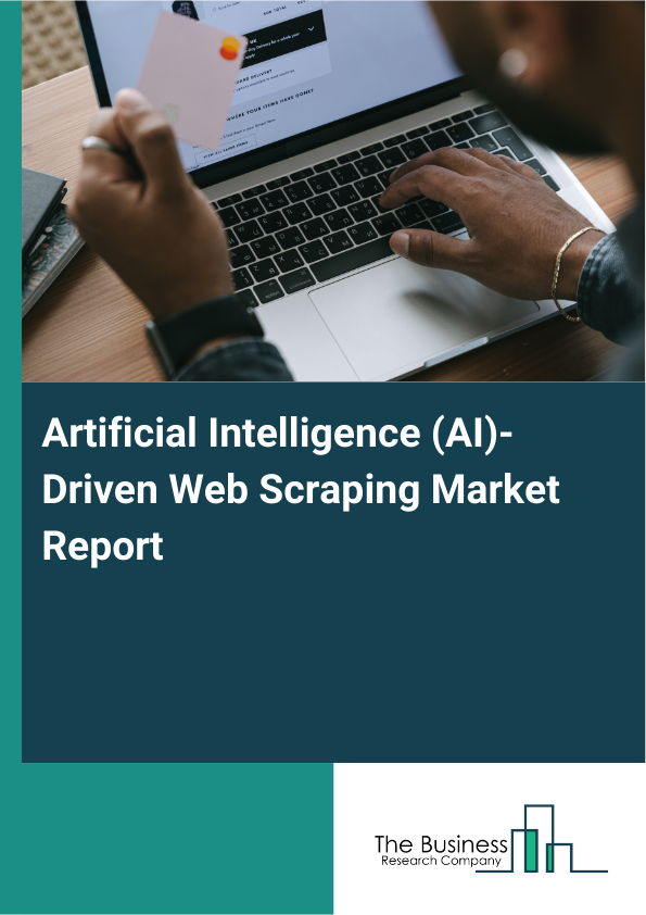 Artificial Intelligence (AI)-Driven Web Scraping Market Report Infographic Image