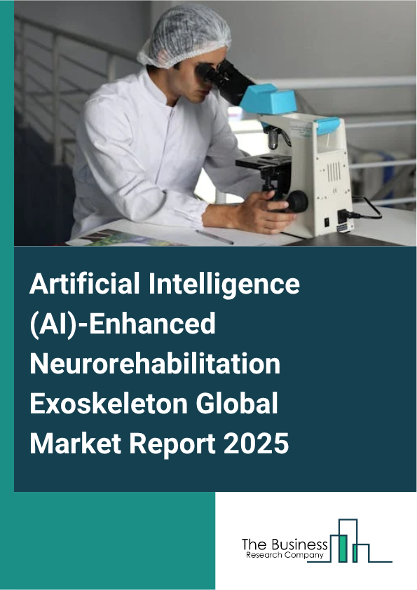 Artificial Intelligence (AI)-Enhanced Neurorehabilitation Exoskeleton Market Report Infographic Image
