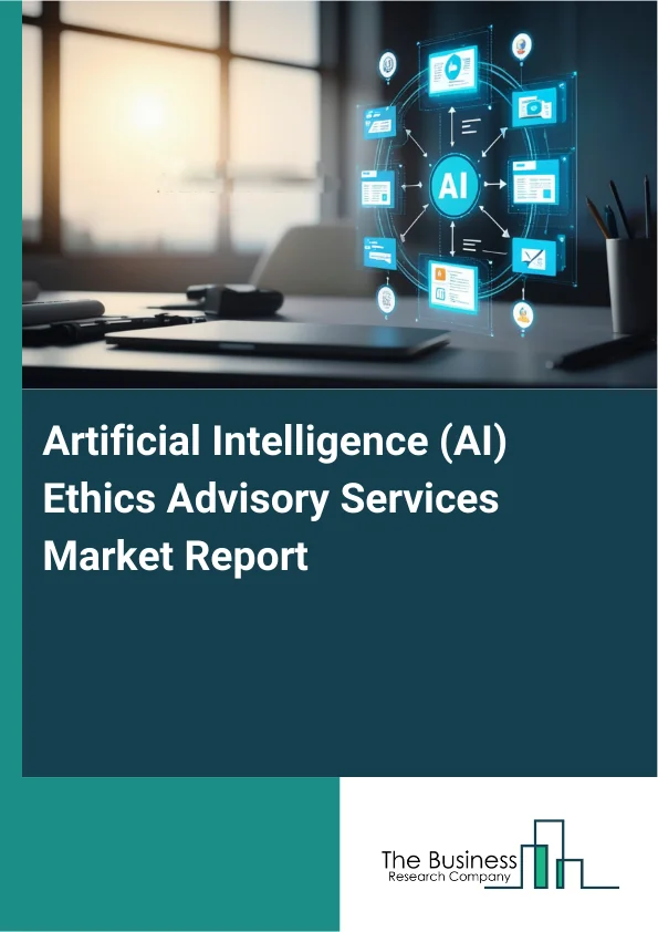 Artificial Intelligence (AI) Ethics Advisory Services Market Report Infographic Image
