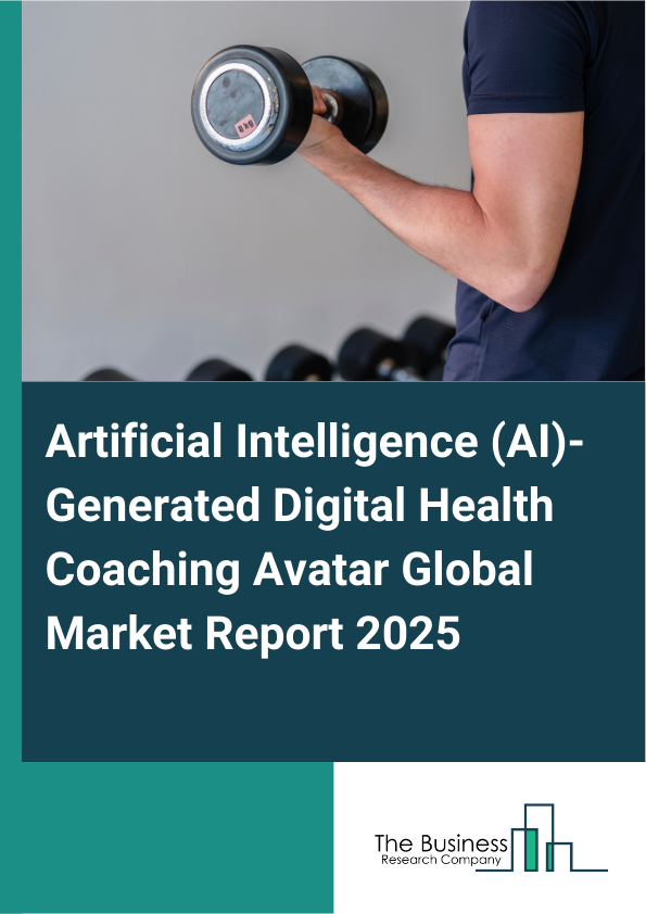 Global Artificial Intelligence (AI)-Generated Digital Health Coaching Avatar Market Report 2025