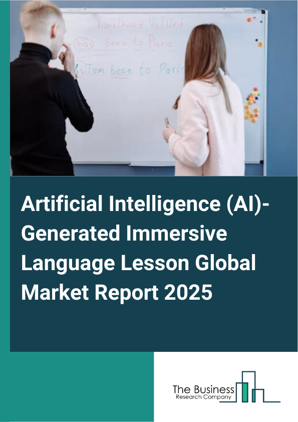 Global Artificial Intelligence (AI)-Generated Immersive Language Lesson Market Report 2025
