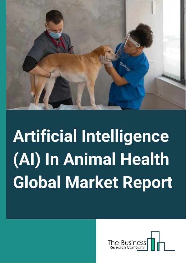 Artificial Intelligence (AI) In Animal Health Global Market Report 2025 – By Solution (Hardware, Software And Services), By Technology (Machine Learning, Natural Language Processing (NLP), Computer Vision, Other Technologies), By Animal Type (Companion Animals, Production Animals), By Application (Diagnostics, Identification, Tracking, And Monitoring, Other Applications), By End-Use (Veterinary Clinics And Hospitals, Research Institutions, Farms And Livestock Producers) – Market Size, Trends, And Global Forecast 2025-2034