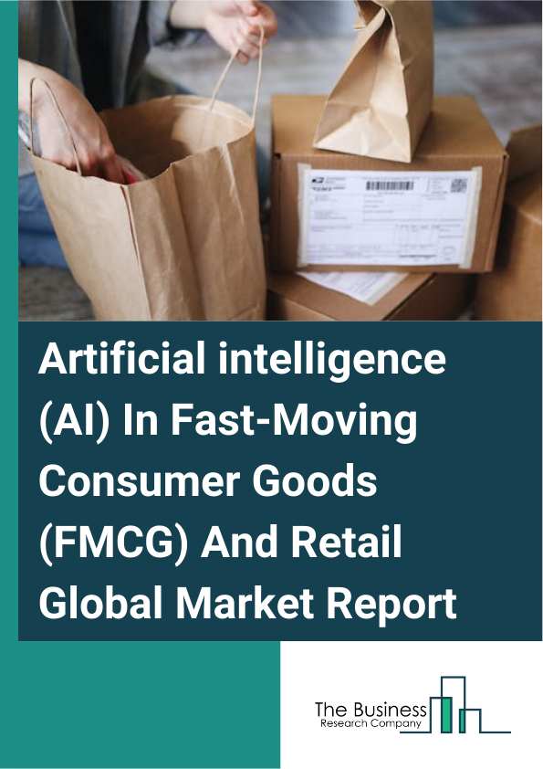 Artificial intelligence AI In Fast Moving Consumer Goods FMCG And Retail