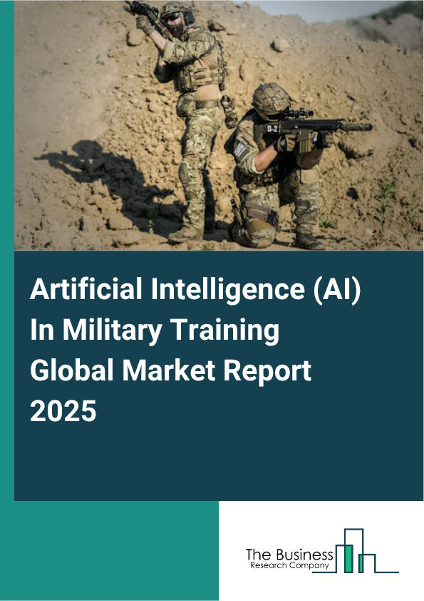 Explore insights from the Artificial Intelligence (AI) In Military Training Market Report